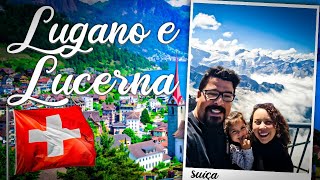 O QUE FAZER NA SUÍÇA LUGANO E LUCERNA  Dicas de passeios incríveis pela Suíça [upl. by Annoerb]