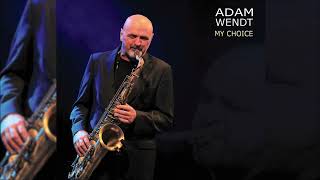 My Choice  Adam Wendt  My Choice polishmusic jazz smooth instrumental acousticjazz [upl. by Notgnillew]