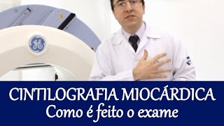 Cintilografia de Perfusão Miocárdica  Como é feito o exame [upl. by Crabb]