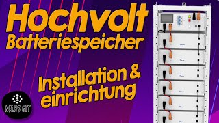 Hochvolt Batteriespeicher  Installation amp Einrichtung [upl. by Laban482]