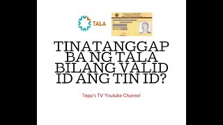 Tinatanggap ba ng Tala bilang valid id ang TIN ID [upl. by Aiam618]