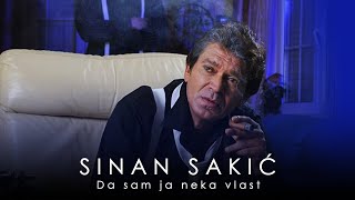 Sinan Sakic  Da sam ja neka vlast [upl. by Yhtuv435]