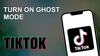 How To Turn ON Ghost Mode On TikTok [upl. by Ahmar]