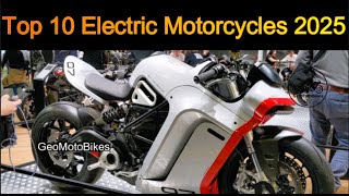 Top 10 Electric Motorcycles You Can Enjoy 2025 [upl. by Lleuqar617]