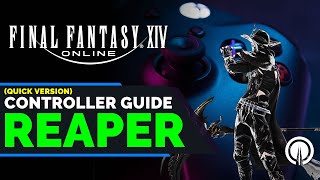 FFXIV Endwalker  Reaper Controller Guide primer version [upl. by Rania]