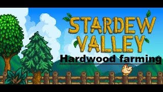 Stardew Valley  Hardwood Farming  Farming Guide  Secret Forest [upl. by Illah]