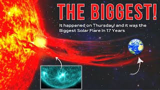 The Biggest Solar Flare In 17 Years What Happened Why It Matters And What’s Next [upl. by Dupin204]