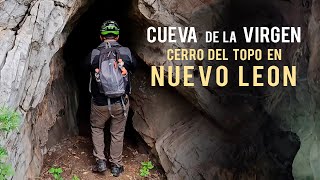 Cueva de la VIRGEN y del COYOTE  Cerro del TOPO  Gral ESCOBEDO Nuevo León [upl. by Ecined]