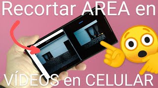 📹✂️ Como RECORTAR un VÍDEO CORTAR o CROPEAR ÁREA de VÍDEOS en ANDROID 2024 [upl. by Leivad26]