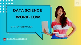 Data Science Workflow Data Science Overview  StepbyStep Guide [upl. by Adikam]