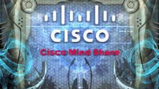 The Cisco Mind Share Game [upl. by Alleunamme]