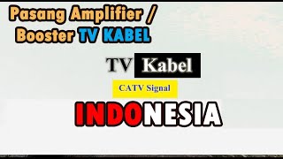 Mengganti Amplifier atau booster TV KABEL [upl. by Romaine]