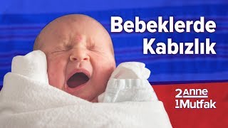 Bebeklerde Kabızlık  5 Hata 5 Doğru  Bebek Sağlığı ve Bakımı  İki Anne Bir Mutfak [upl. by Melquist747]