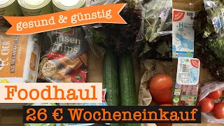 Wocheneinkauf gesund amp günstig 26 €  Food Haul mit Food Diary 1 Person [upl. by Nitsirt349]