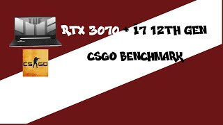 ASUS TUF DASH F15  RTX 3070  i7 12th  CSGO BENCHMARK [upl. by Musetta]