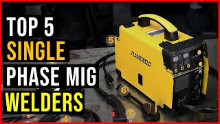 ✅Top 5 BEST SINGLE PHASE MIG WELDERS IN 2023  THE BEST SINGLE PHASE MIG WELDERS  REVIEWS [upl. by Gerhardt]