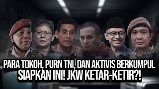 🔴LIVE PARA TOKOH PURN TNI DAN AKTIVIS BERKUMPUL SIAPKAN INI JKW KETARKETIR [upl. by Yesima]