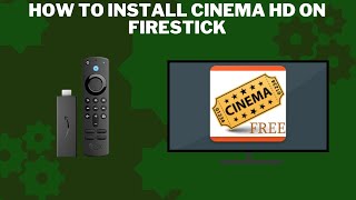 How to Install Cinema HD on Firestick StepbyStep Guide [upl. by Preuss]