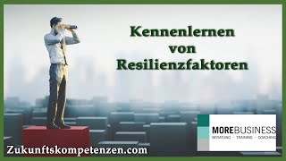 Was sind Resilienzfaktoren  RESILIENZ  MoreBUSINESS GmbH [upl. by Bible62]