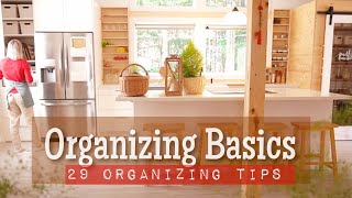 ORGANIZING BASICS  29 TIPS TO KEEP AN ORGANIZED HOME  organizing motivation [upl. by Akimehs]