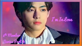 When He Falls In LoveWith You  Taehyung ff Youre the 8th Member of BTS 48 [upl. by Felipa]