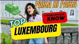 Luxembourg aao or Millionaire ban jao I Top things you should know about Luxembourg [upl. by Ahsyad]