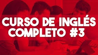 CURSO DE INGLES COMPLETO DESDE CERO NIVEL INTERMEDIO ► CLASE 3 😁 [upl. by Murphy]