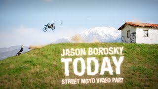 Jason Boroskys quotTODAYquot Street Moto Video Part [upl. by Walburga]