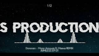 Donovan Bts ft Maeva  Monn Amoure Remix  AIMLESS EP01 [upl. by Torrance]