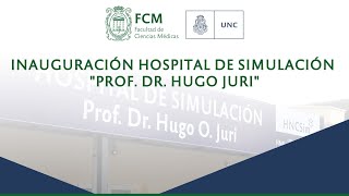 Inauguración Hospital de Simulación quotProf Dr Hugo Juriquot de la Facultad de Ciencias Médicas UNC [upl. by Colvert]