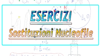 Esercizi sulle sostituzioni nucleofile [upl. by Maher]