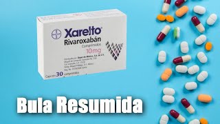 XARELTO 10 15 20 mg  Bula Falada Simplificada [upl. by Aniras]