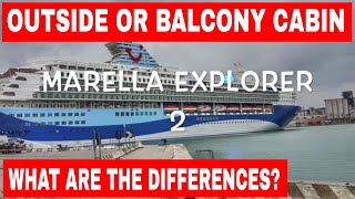 Outside or Balcony Cabin  We compare the differences on the Marella Explorer 2 Cruise Ship [upl. by Ossie842]