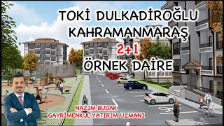 TOKİ Kahramanmaraş Dulkadiroğlu Projesi 21 Örnek Daire [upl. by Tristis]