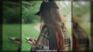 VIP  SMS DawidDJ Remix 2024 [upl. by Orips]