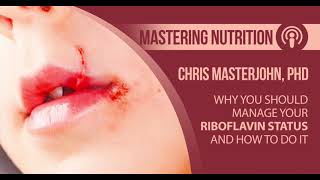 Why You Should Manage Your Riboflavin Status and How to Do It  Mastering Nutrition 58 [upl. by Niwred]