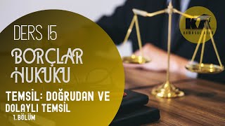 15 BORÇLAR HUKUKU  TEMSİL 1 BÖLÜM TÜRLERİ  2022  2023 GÜNCEL [upl. by Nevla809]