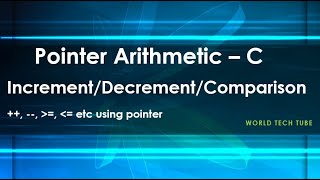 Increment Decrement and Comparison on Pointer in C  Use of   and Logical operators in pointer [upl. by Gniliem]