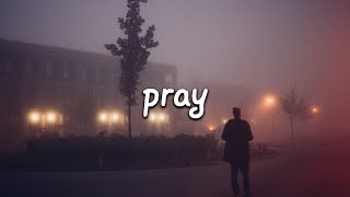 jxdn  Pray Lyrics [upl. by Enytsirhc]