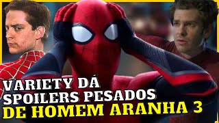 VARIETY DÁ VÁRIOS SPOILERS DE HOMEM ARANHA 3 TUDO SOBRE TOBEY ANDREW SEXTETO E MAIS [upl. by Jeromy980]