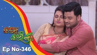 Tara Tarini  Full Ep 346  13th Dec 2018  Odia Serial  TarangTV [upl. by Eidnas]