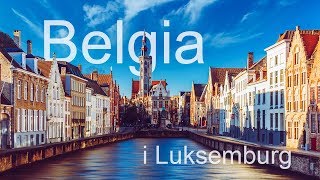 Belgia i Luksemburg na weekend  co zobaczyć [upl. by Nilesoj]