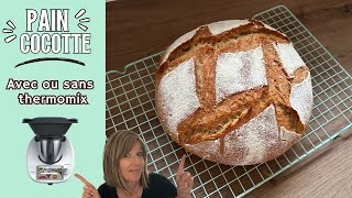 PAIN COCOTTE au Thermomix recette avec et sans [upl. by Ahcmis]