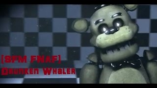 SFM FNAF Drunken Whaler [upl. by Rusel838]