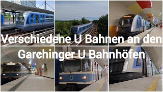 Verschiedene U Bahnen an den Garchinger U Bahnhöfen [upl. by Cadmarr]