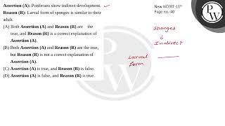 Assertion A Poriferans show indirect development\nReason R Larval form of sponges is simi [upl. by Dadelos]