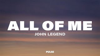 John Legend  All of Me Lyrics [upl. by Murrell404]