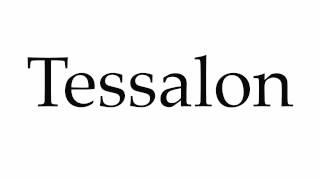 How to Pronounce Tessalon [upl. by Lien]