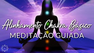 MEDITAÇÃO GUIADA ALINHAMENTO DO CHAKRA BÁSICO MULADHARA  SEGURANÇA SAÚDE SUCESSO PACIÊNCIA [upl. by Elyrad267]