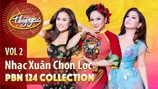 PBN 124  Nhạc Xuân Chọn Lọc Vol 2 [upl. by Bang703]